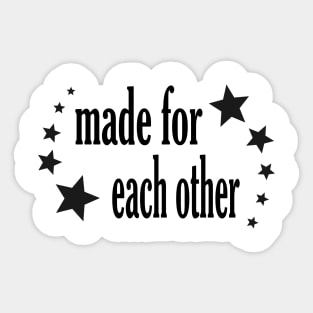 made for each other Sticker